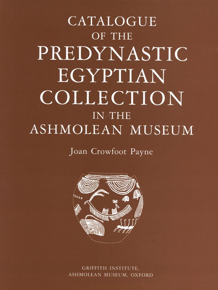 Catalogue of the Predynastic Egyptian Collection in the Ashmolean Museum