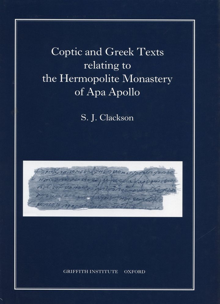 Coptic and Greek Texts Relating to the Hermopolite Monastery of Apa Apollo