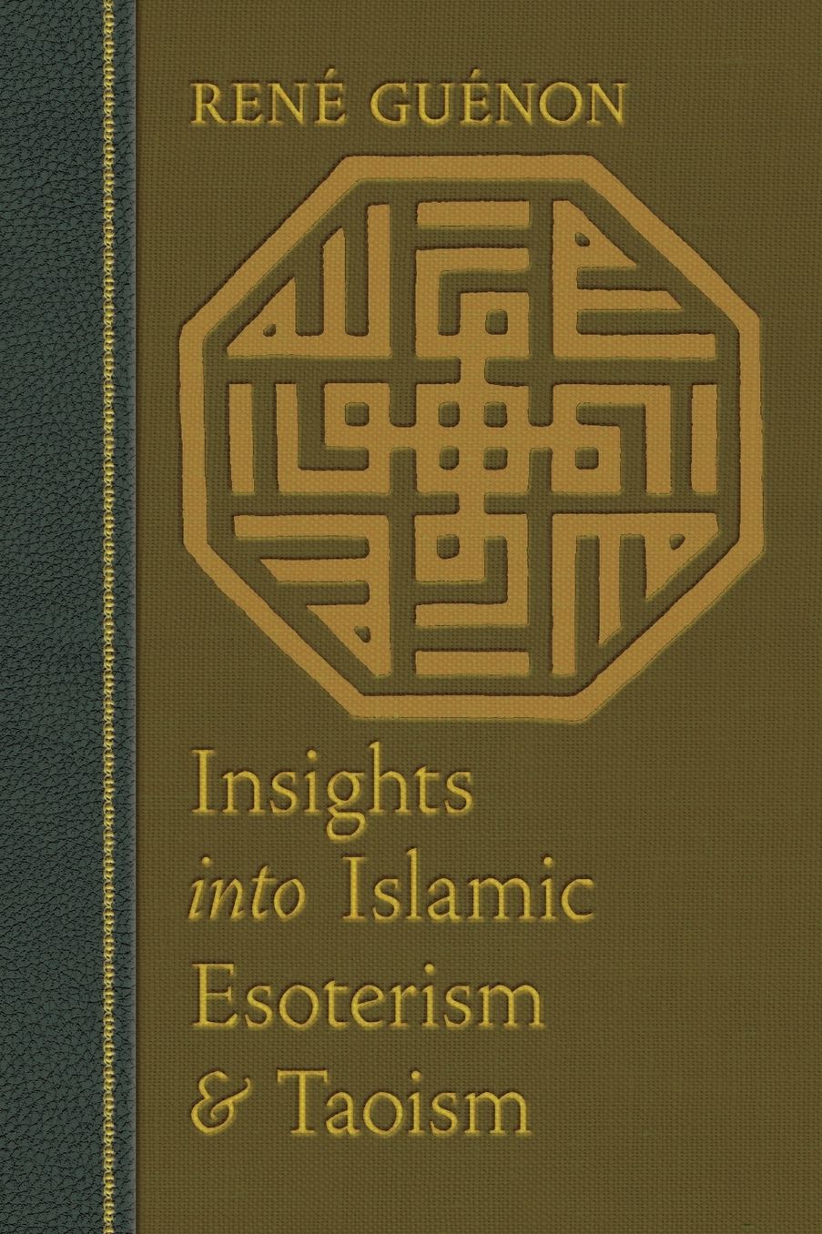 Insights Into Islamic Esoterism And Taoism