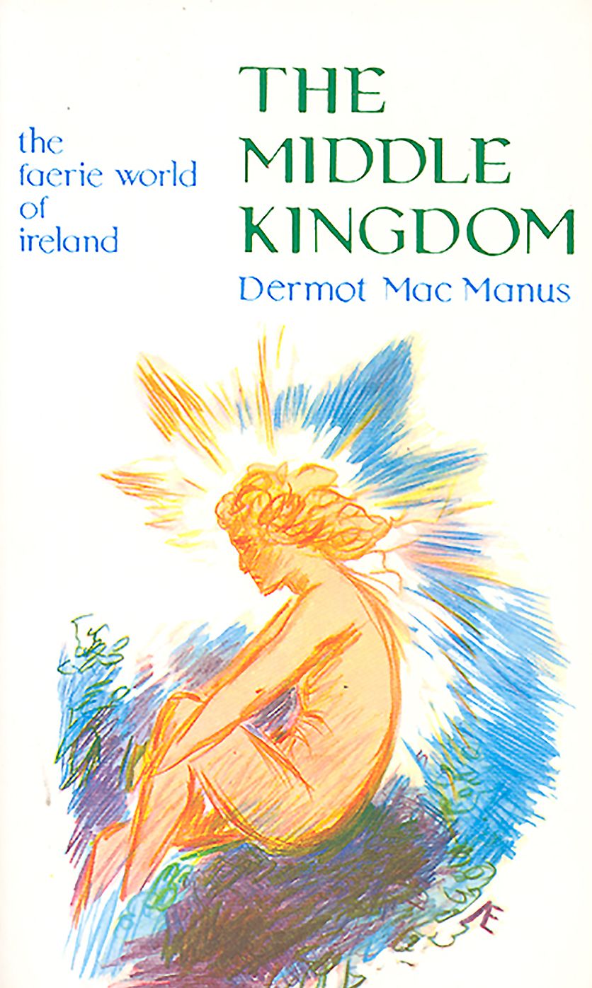 Middle Kingdom: The Faerie World of Ireland