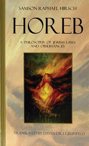 Horeb: A Philosophy Of Jewish Laws And Observances
