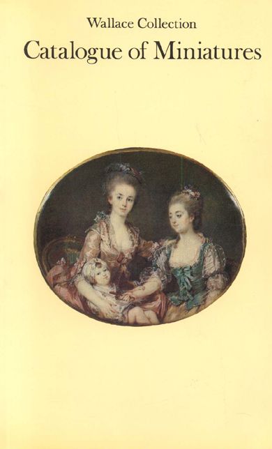 Wallace Collection Catalogue of Miniatures