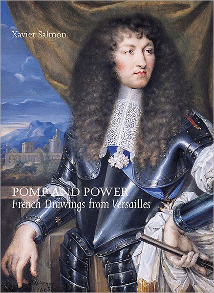 Pomp and Power: Drawings from Versailles