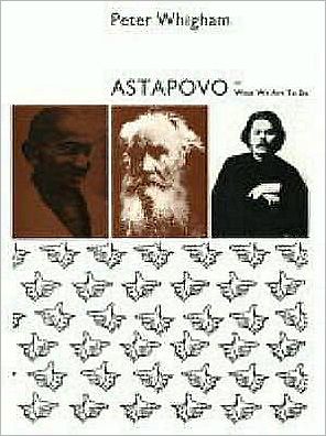 Astapovo or What We Are to Do