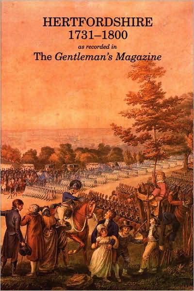 Hertfordshire 1731 To 1800: As Recorded in The Gentleman's Magazine