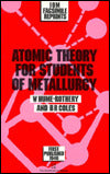 Atomic Theory for Students of Metallurgy