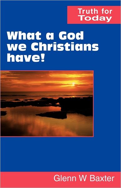 What A God We Christians Have!