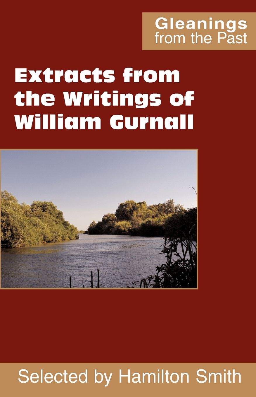 Extracts From The Writings Of William Gurnall