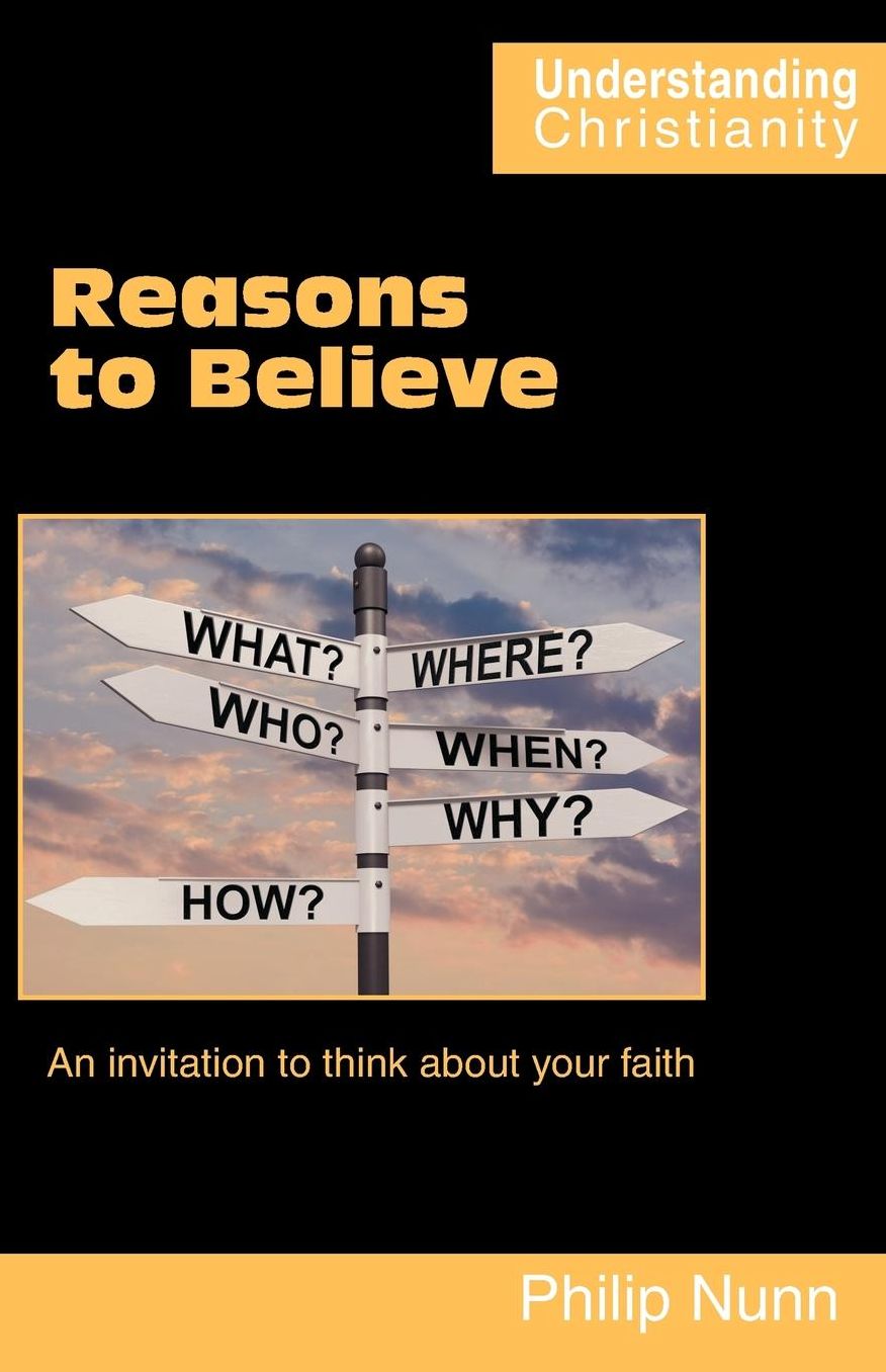 Reasons to Believe: An invitation to think about your faith
