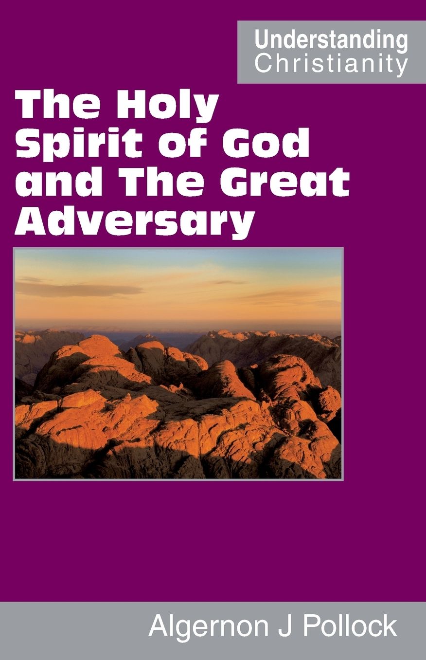 The Holy Spirit of God and The Great Adversary