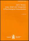 Job's Illness: Loss, Grief and Integration