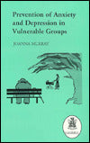 Prevention of Anxiety and Depression in Vulnerable Groups