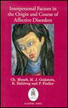 Interpersonal Factors in the Origin and Course of Affective Disorders