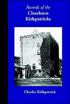 Records Of The Closeburn Kirkpatricks
