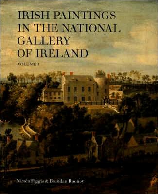 Irish Paintings in the National Gallery of Ireland Volume I