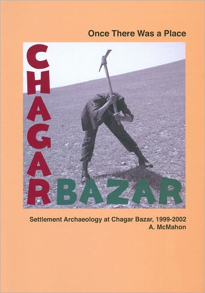 Once There Was a Place: Settlement Archaeology at Chagar Bazar