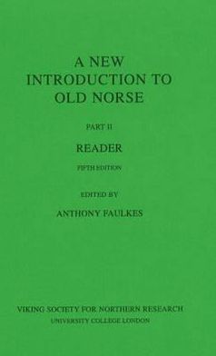 A New Introduction to Old Norse: II: Reader