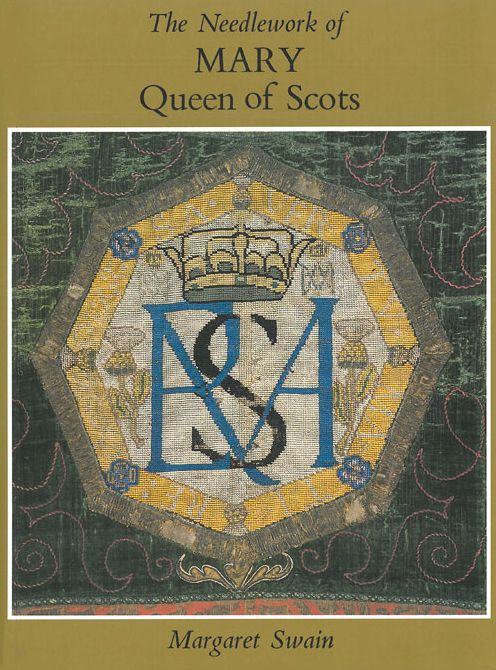 The Needlework of Mary Queen of Scots