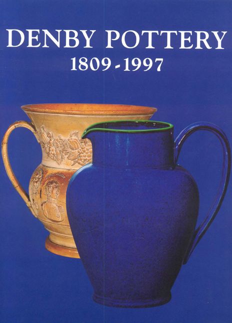 Denby Pottery, 1809-1997: Dynasties and Designers