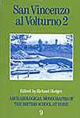 San Vincenzo al Volturno 2: The 1980-86 Excavations