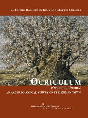 Ocriculum (Otricoli, Umbria): An Archaeological Survey of the Roman Town