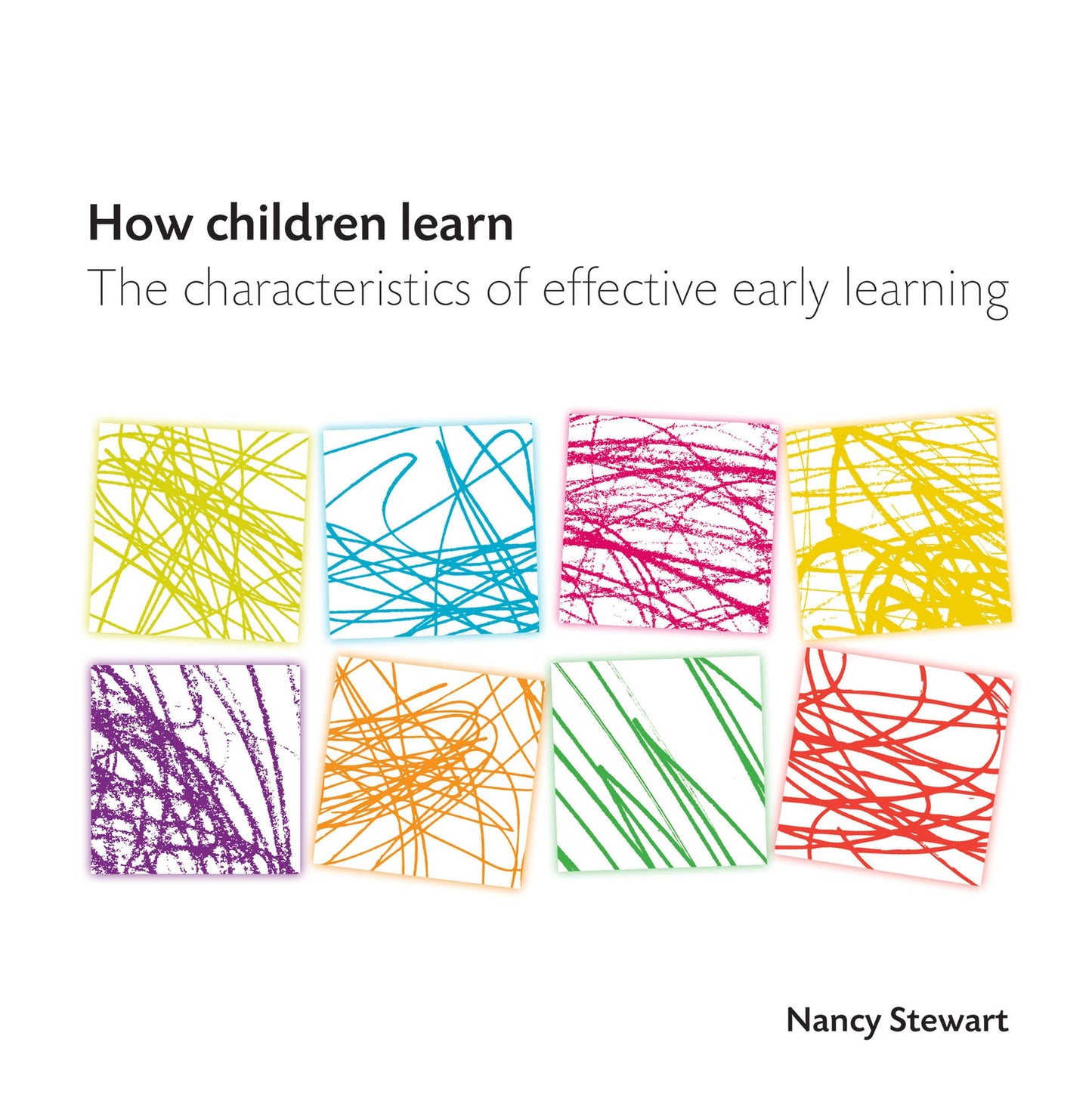 How Children Learn: The Characteristics of Effective Early Learning