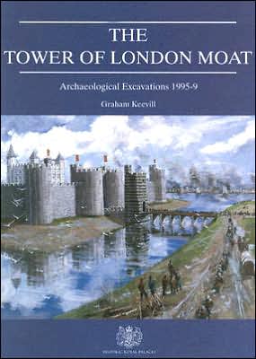 Tower of London Moat: Archaeological Excavations 1995-9