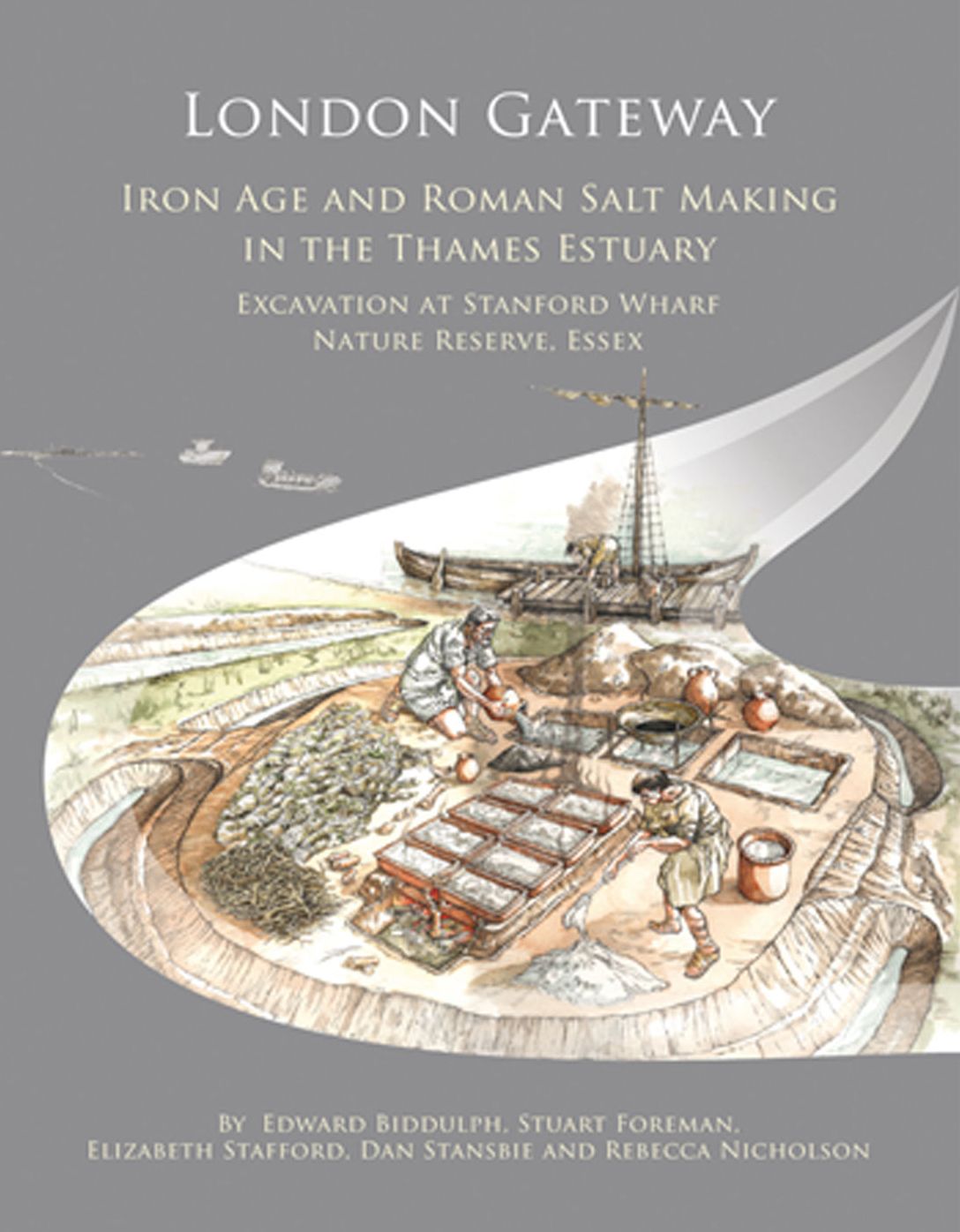 London Gateway: Iron Age and Roman salt making in the Thames Estuary, Excavation at Stanford Wharf Nature Reserve, Essex
