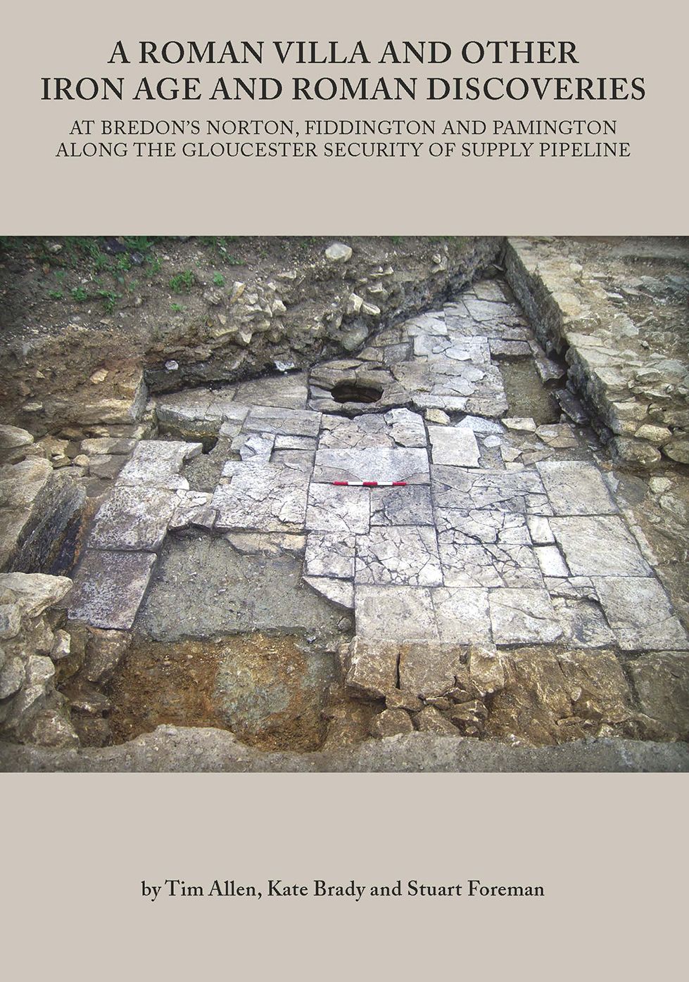 A Roman Villa and Other Iron Age and Roman Discoveries at Bredon's Norton, Fiddington and Pamington Along the Gloucester Security of Supply Pipeline