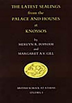 The Latest Sealings from the Palace and Houses at Knossos