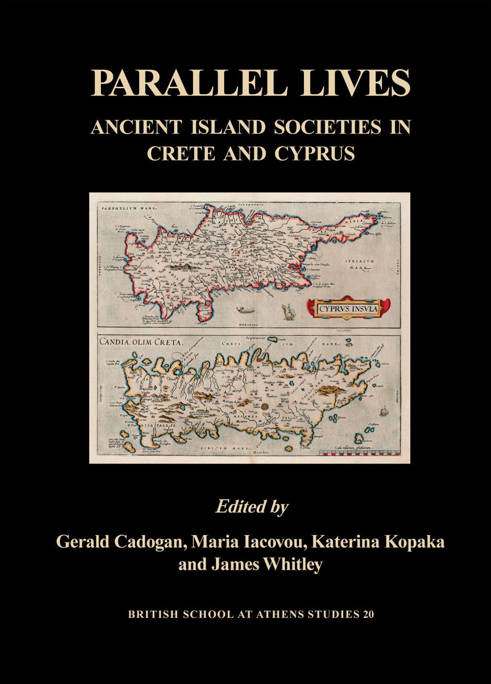 Parallel Lives: Ancient Island Societies in Crete and Cyprus