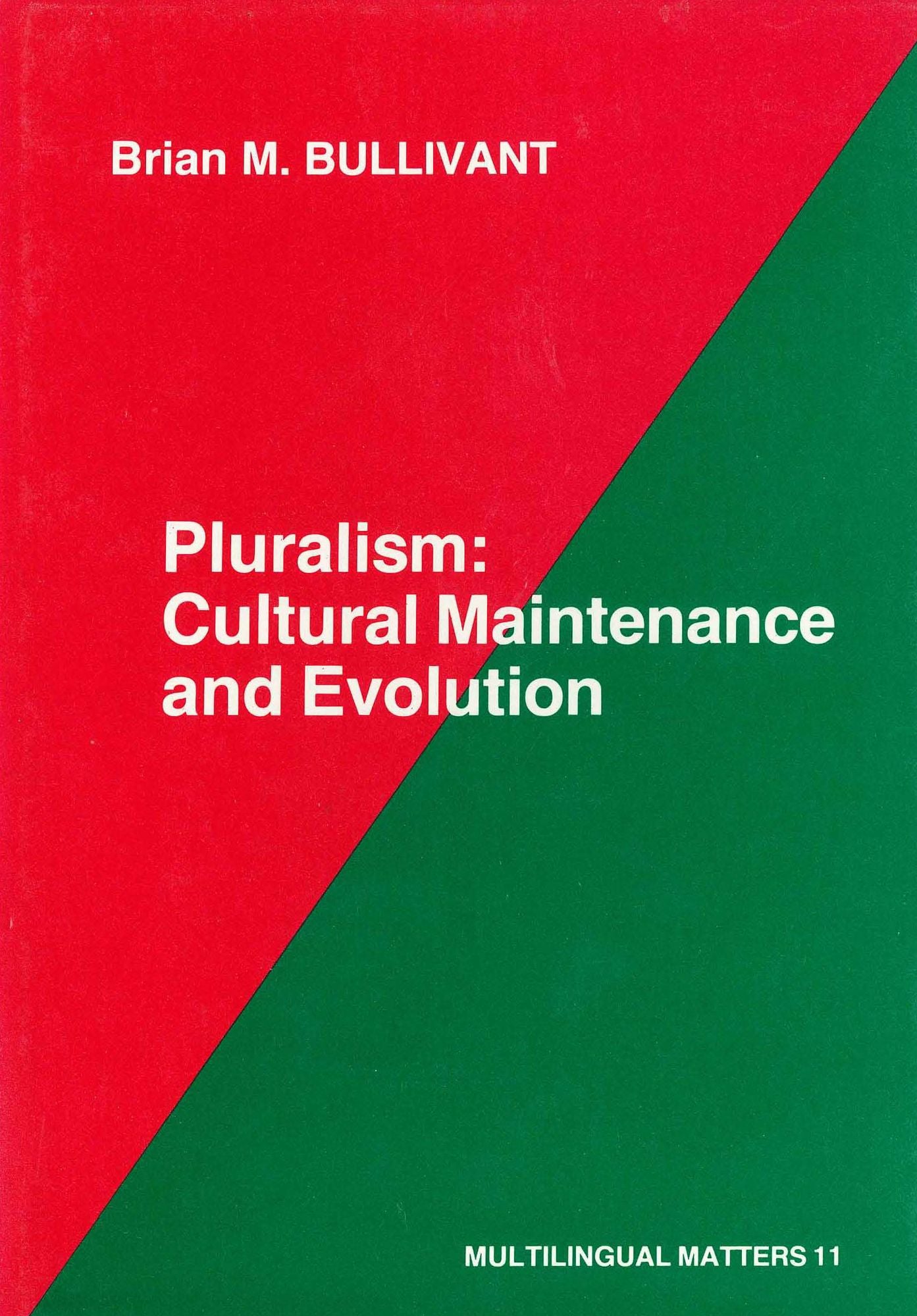 Pluralism: Cultural Maintenance and Evolution