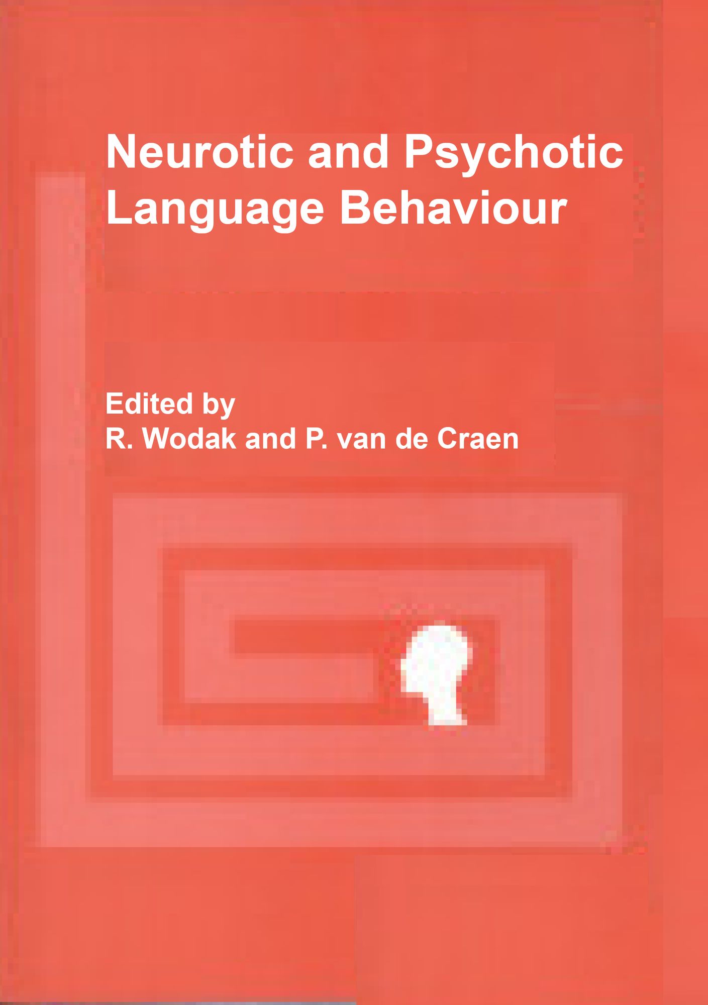 Neurotic and Psychotic Language Behavior