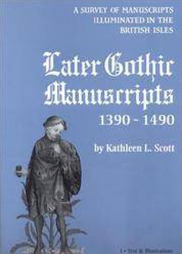 Later Gothic Manuscripts 1390-1490