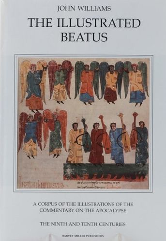 The Illustrated Beatus: The Ninth and Tenth Centuries