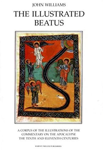 The Illustrated Beatus: The Tenth and Eleventh Centuries
