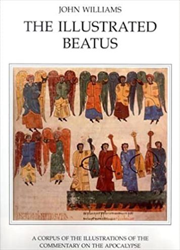 The Illustrated Beatus: The Twelfth and Thirteenth Centuries