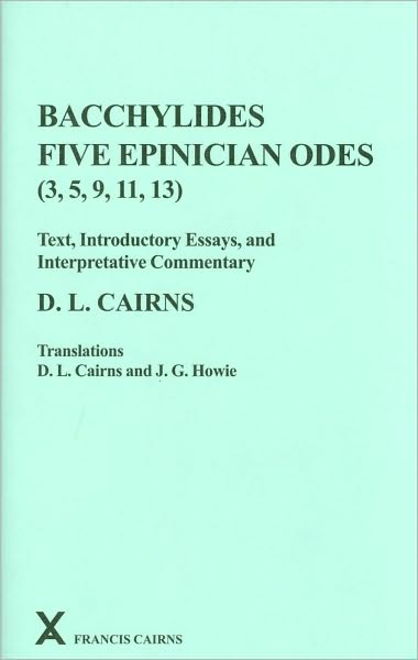 Bacchylides: Five Epinician Odes (3, 5, 9, 11, 13)