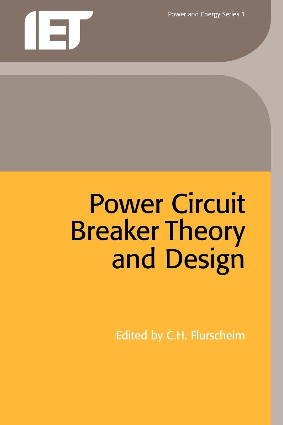 Power Circuit Breaker Theory and Design