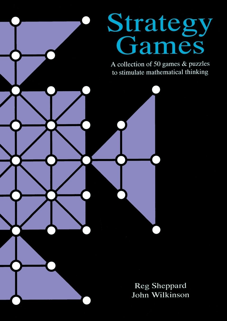 Strategy Games: A collection of 50 games & puzzles to stimulate mathematical