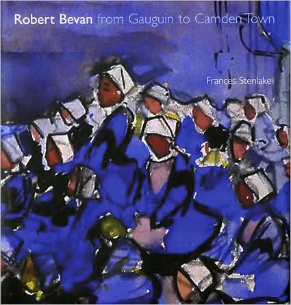 Robert Bevan: from Gauguin to Camden Town