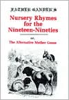 Father Gander's Nursery Rhymes for the Nineteen Nineties: The Alternative Mother Goose