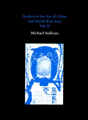 Studies in the Art of China and South-East Asia, Volume 2