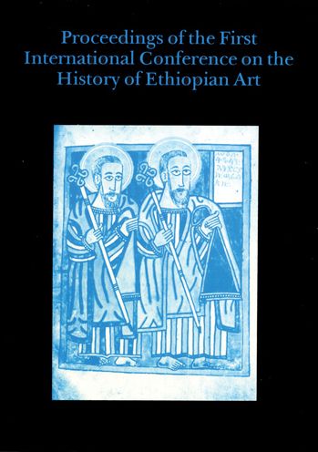 Proceedings of the First International Conference on the History of Ethiopan Art