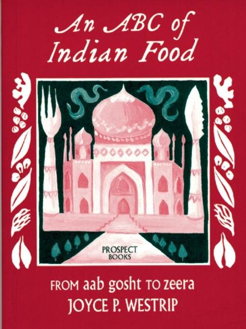 An ABC of Indian Food: From Aab to Zeera