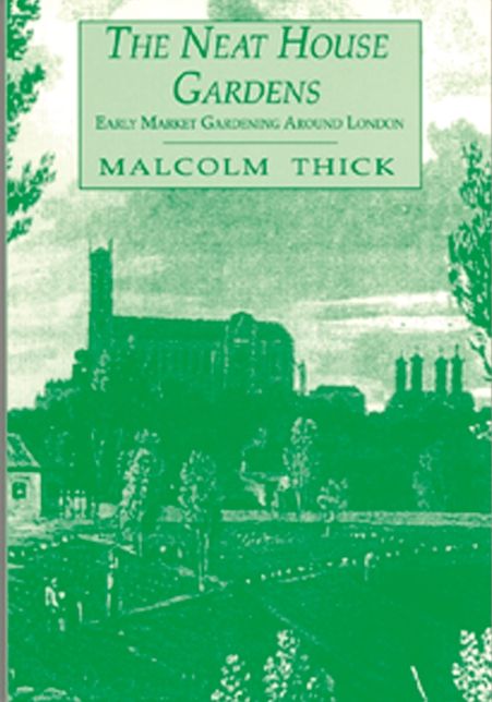 The Neat House Gardens: Early Market Gardening Around London