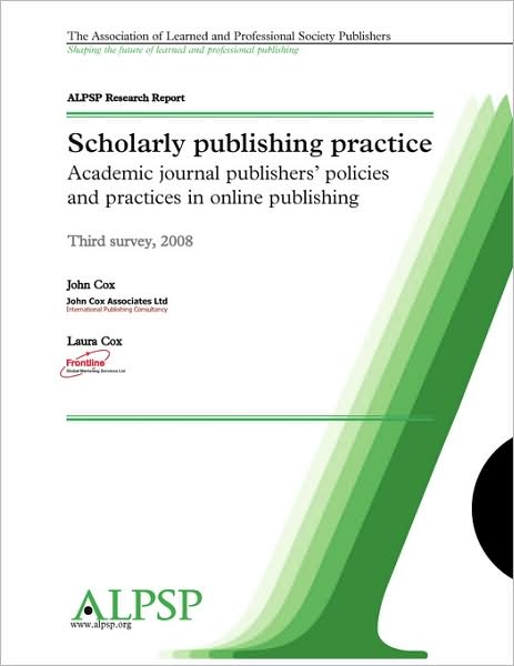 Scholarly Publishing Practice Third Survey 2008