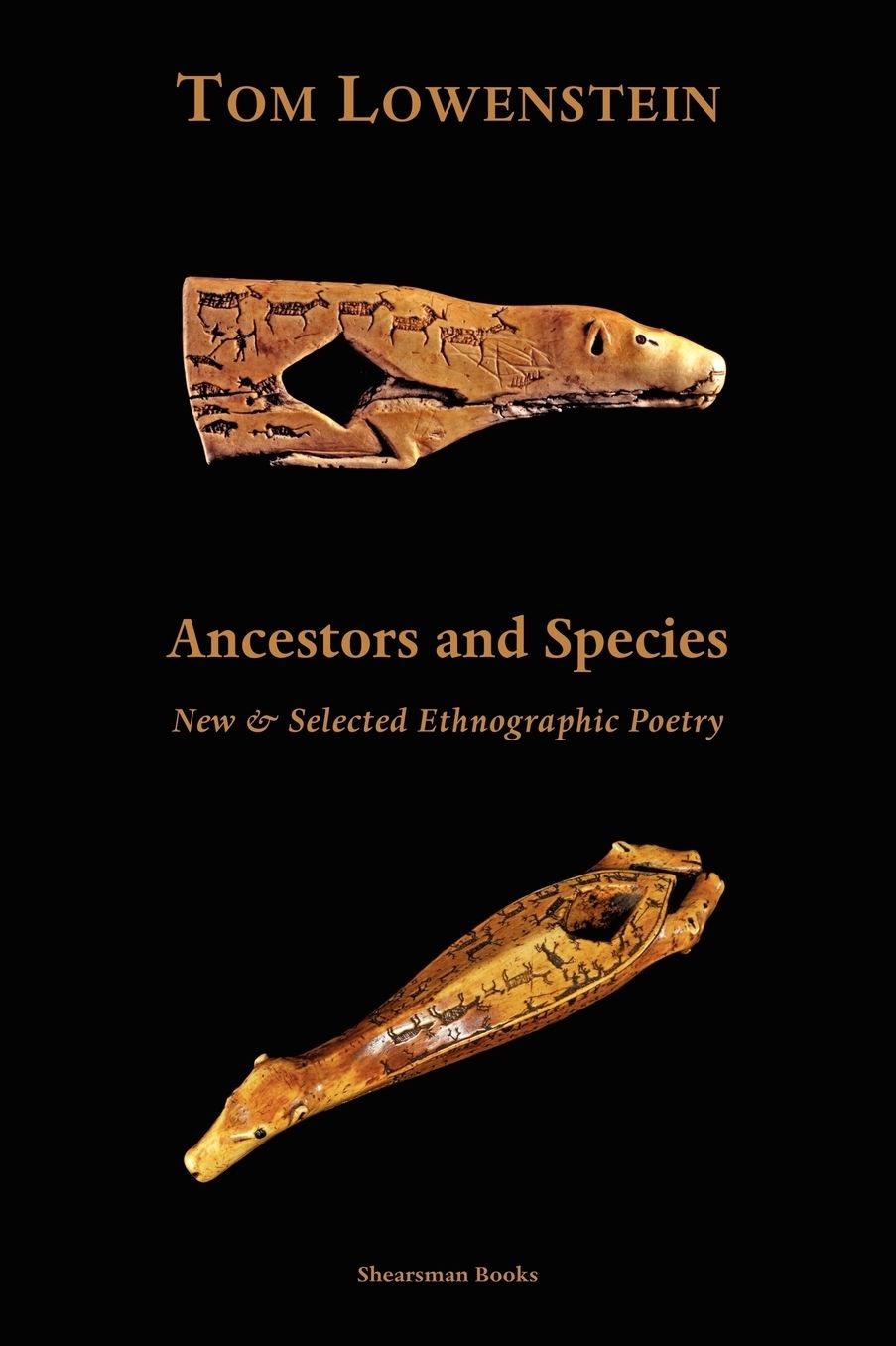 Ancestors and Species. New Selected Ethnographic Poetry.
