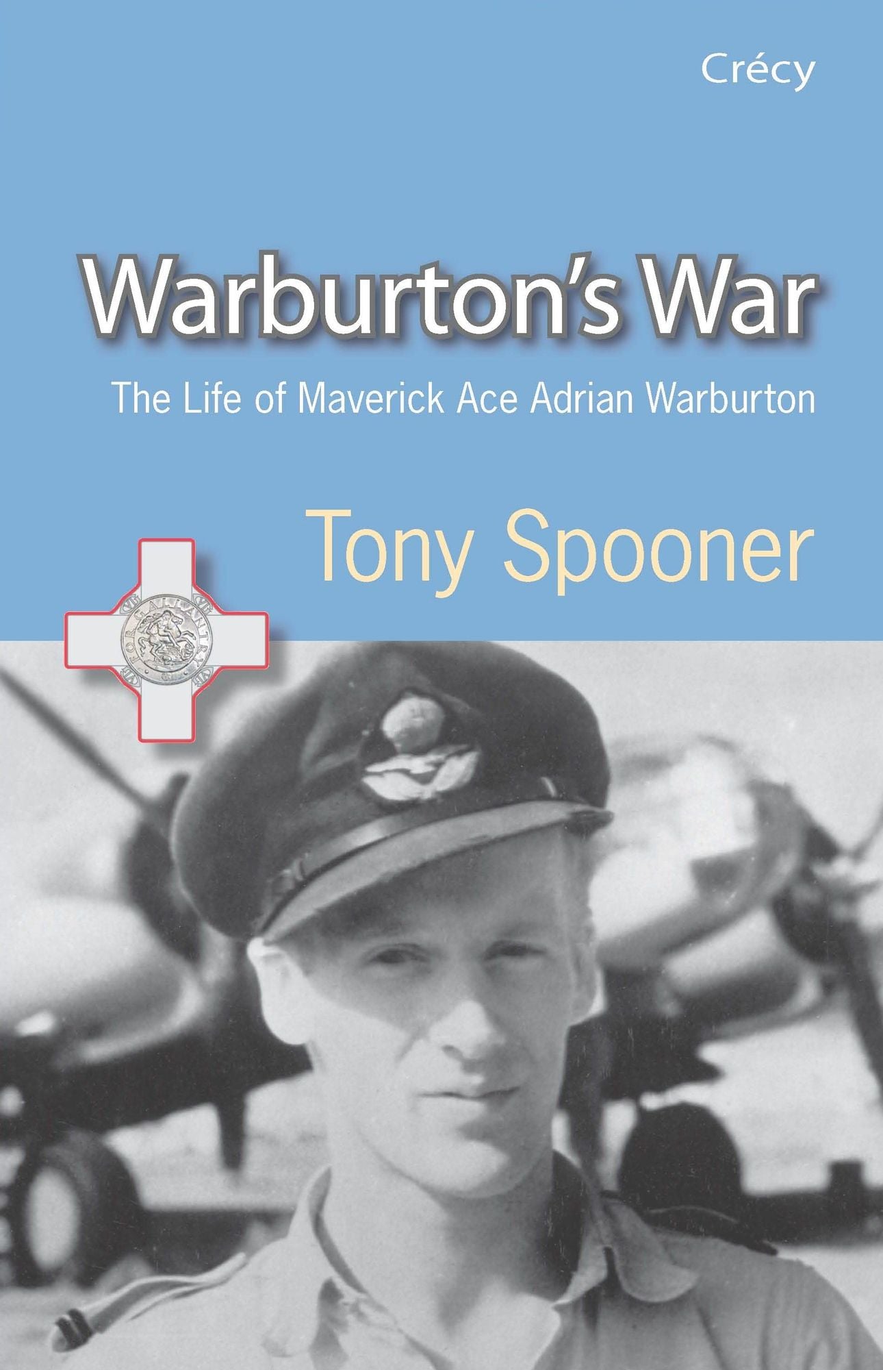 Warburton's War: The Life of Maverick Ace Adrian Warburton