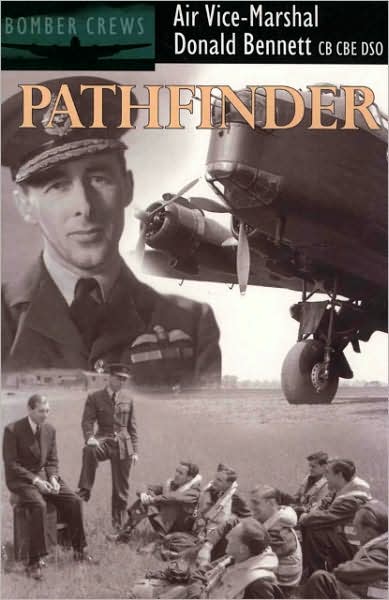 Pathfinder: Record-breaking Pioneer, Bomber Pilot and Leader of the RAF Pathfinder Force